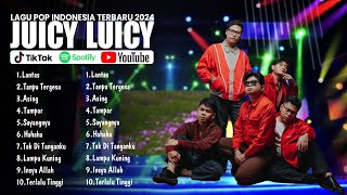Juicy Luicy ♪ Top Hits Spotify Lagu Pop Indonesia Terbaru 2024