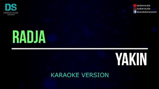 Radja - yakin (karaoke version) tanpa vokal