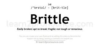 Произношение ломкий | Определение Brittle
