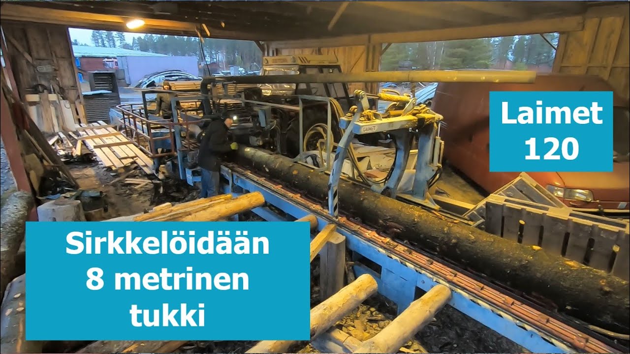 Sirkkelöidään 8 metrinen tukki Laimet 120