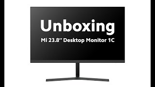 Unboxing - Mi 23,8' Dekstop Monitor 1C