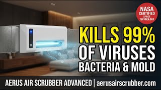 Aerus Air Scrubber Advanced Kills 99 of Viruses Bacteria Mold Using NASA Space Technology