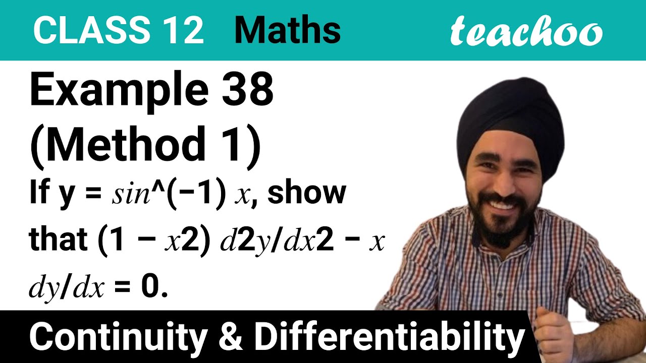 Example 38 (Method 1) - If y = sin-1 x, show that (1 - x2) d2y/dx2 - x ...