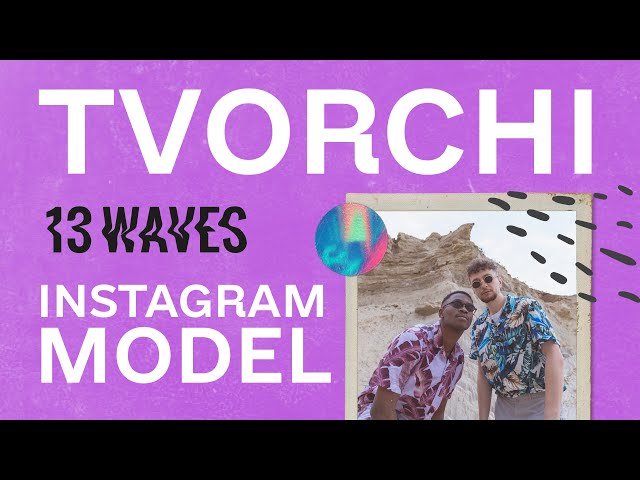 Tvorchi - Instagram Model