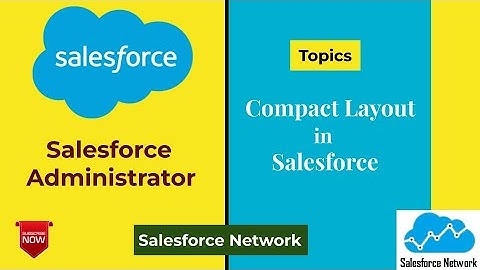 Create Compact Layout in Salesforce