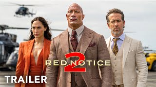 Red Notice 2 - Trailer | Dwayne Johnson, Ryan Reynolds, Gal Gadot | 2025 -26  Movies Trailers