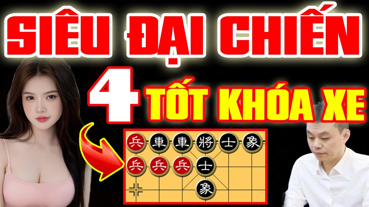 🔴 CỜ TƯỚNG | Siêu Đại Chiến 4 Tốt Khóa Xe Ác Hiểm, EM GÁI VIỆT tung sát chiêu điểm huyệt