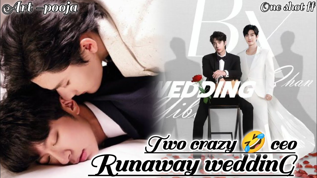 ONESHOT//TWO CRAZY 🤣 CEO RUNWAY WEDDING
