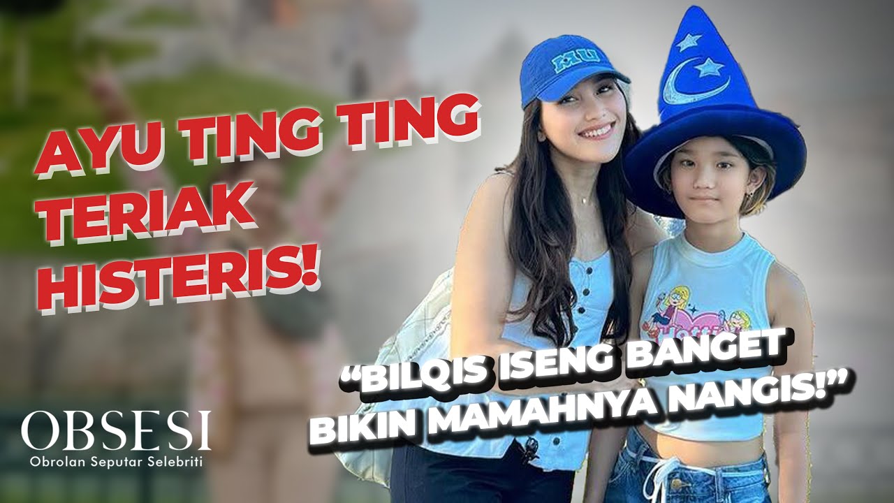 Bilqis Kerjain Ayu Ting Ting Di Amerika Serikat! | OBSESI | PART (5/5)