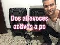 Como conectar dos altavoces activos al pc