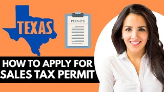 How To Apply For Sales Tax Permit In Texas (2025)