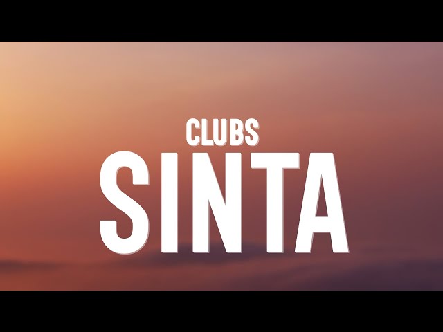 CLUBS - Sinta (Lyrics) class=