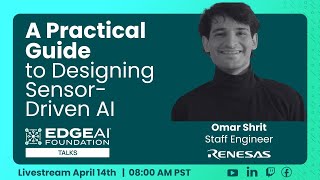 EDGE AI Talks A Practical Guide to Designing Sensor-Driven AI
