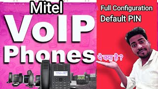 How To Configure Mitel IP Phone | Full Guide #ipphones