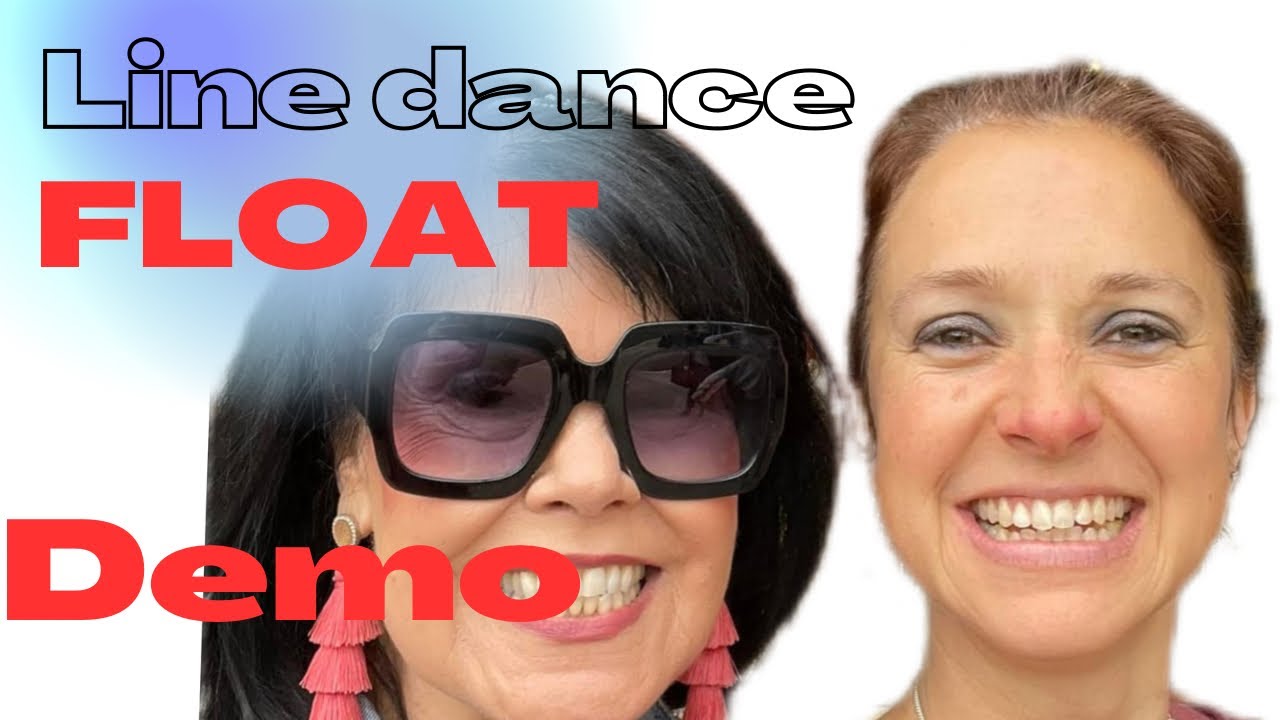 FLOAT line dance DEMO. Featuring special guest: Carrie Wojo. - YouTube