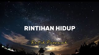 LIRIK LAGU RINTIHAN HIDUP-RATIH PURWASIH