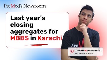 📊 Last Year’s (2024–25) Closing Aggregates of Karachi Medical Colleges! | What to expect this year?