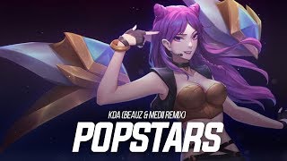 「TRAP」KDA - POPSTARS (BEAUZ & Medii Remix)