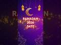 Ramadan 2026 Date 1 Ramadan 1447 H Shorts Youtubeshorts Viralvideo Omasupartana