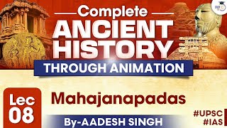 Complete Ancient History through Animation | Lec 8 Mahajanapadas | UPSC | StudyIQ