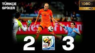 Uruguay 2-3 Hollanda | 2010 Dünya Kupası • TÜRKÇE SPİKER HD