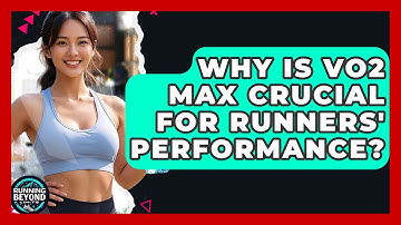 Why Is VO2 Max Crucial For Runners