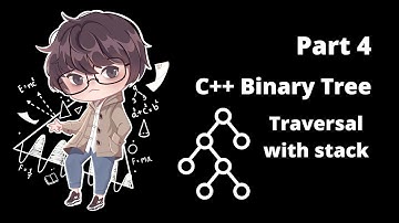 C++ Binary Tree [Part 4] - ตัวอย่างการใช้ Stack ในการ Traversal