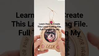 How to create a pet photo ornament for Laser Cutting.  Tutorial on my channel. #xtool