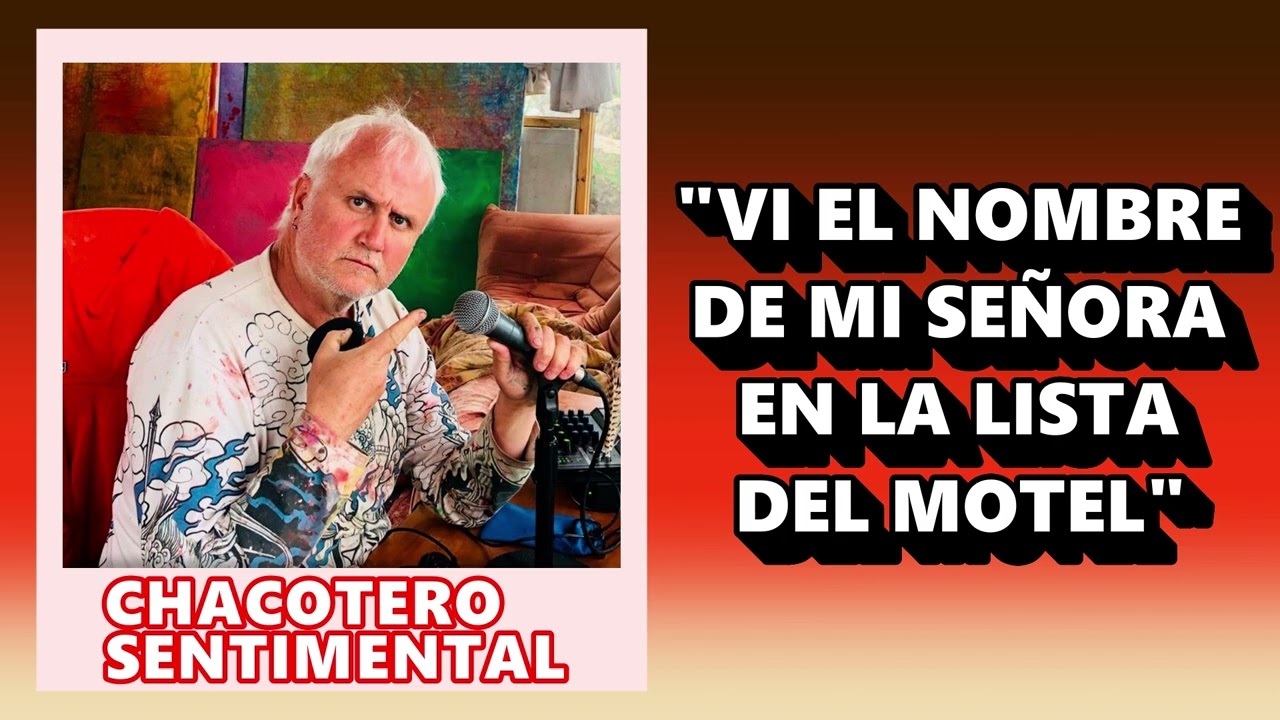 Chacotero Sentimental: Vi el nombre de mi señora en un motel