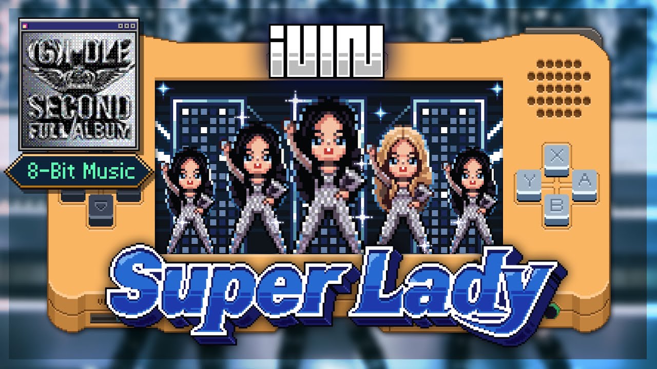 여자)아이들((G)I-DLE) 'Super Lady' / 8 Bit Cover - YouTube