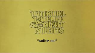 Nathaniel Rateliff & The Night Sweats - Suffer Me (Official Audio)