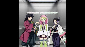 //- When Shinobu, Mitsuri and Giyuu gets stuck in the elevator :