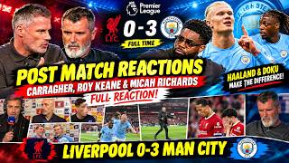 LIVERPOOL 0–3 MAN CITY! 😱 Carragher, Micah, Keane & Garry Neville REACT | Full Post-Match Reactions Update