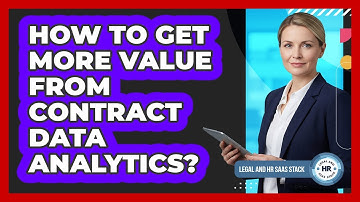 How To Get More Value From Contract Data Analytics?