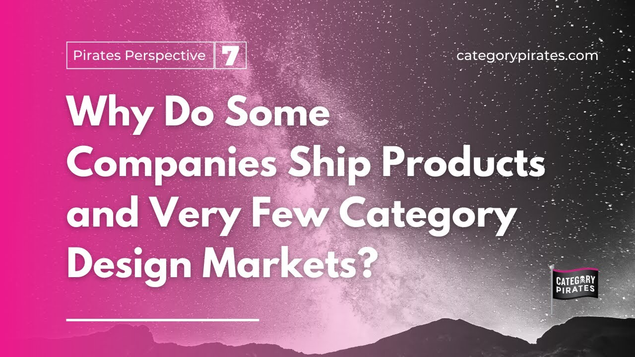 Why Many Companies Ship Products But Few Category Design Markets YouTube