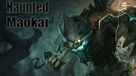 Haunted Maokai - League of Legends