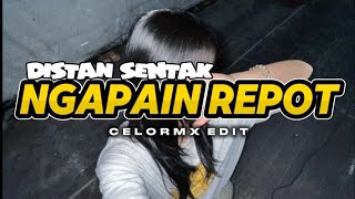 NGAPAIN REPOT🌴🔥 CELORMX EDIT (DISTAN SENTAK)