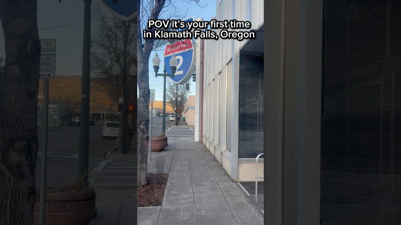 POV it’s your first time in Klamath Falls, Oregon 