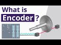 What is Encoder?