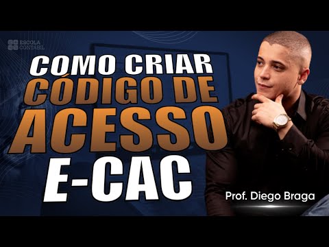 COMO CRIAR O CÓDIGO DE ACESSO E-CAC