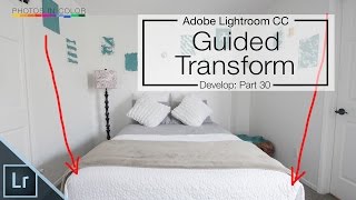 Lightroom 6 / CC  NEWEST FEATURE - Guided Transform Lightroom tutorial for beginners