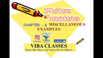 MATHS, APPLICATION OF DERIVATIVES, CHAPTER 6, MISCELLANEOUS EXAMPLES 42 TO 44, SOLUTIONS, CLASS 12