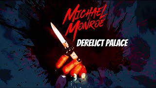 Michael Monroe - Derelict Palace (Official Video)