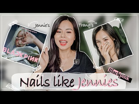 Video Làm MÓNG TAY sành điệu như JENNIE BLACKPINK ♡... - youtube