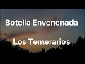 Los Temerarios - Botella Envenenada - Letra