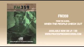 Video thumbnail of "5.  FM359 - "When The People Check Out""