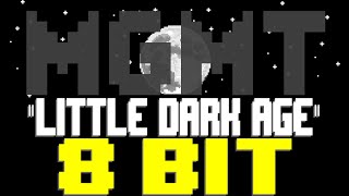 Little Dark Age [8 Bit Tribute to MGMT] - 8 Bit Universe