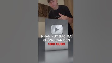 Tặng Nút Bạc YouTube Cho Người Đăng Ký #vietnam #hanoi #realan #thereals