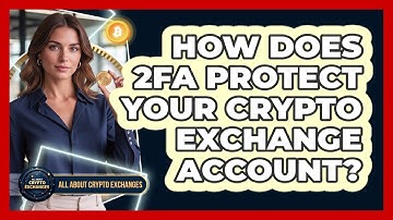 How Does 2FA Protect Your Crypto Exchange Account? - All About Crypto Exchanges