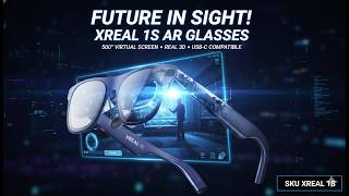 XREAL 1S AR/XR Glasses Review – 500” Virtual Screen Worth It?